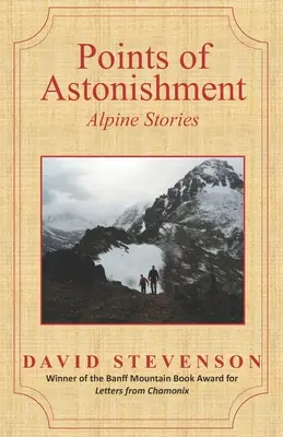 Body úžasu: Alpské príbehy - Points of Astonishment: Alpine Stories