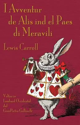 I Avventur de Als ind el Paes di Meravili: Alicine dobrodružstvá v krajine zázrakov v západnej lombardčine - I Avventur de Als ind el Paes di Meravili: Alice's Adventures in Wonderland in Western Lombard