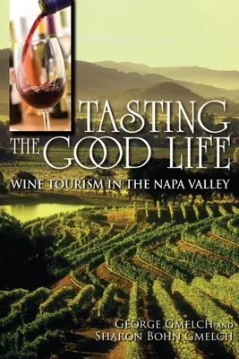 Ochutnávka dobrého života: Vínna turistika v údolí Napa - Tasting the Good Life: Wine Tourism in the Napa Valley