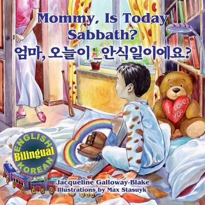 Mami, je dnes sobota? - 엄마, 오늘이 안식일이에요?: - Mommy, is Today Sabbath? - 엄마, 오늘이 안식일이에요?: