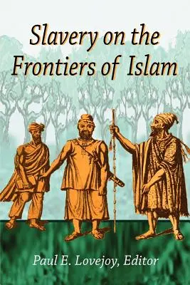 Otroctvo na hraniciach islamu - Slavery on the Frontiers of Islam