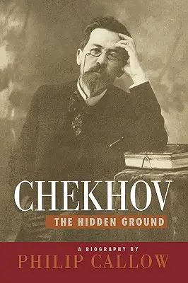 Čechov: Skrytá pôda - Chekhov: The Hidden Ground