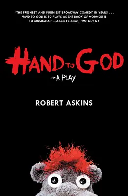 Ruka k Bohu: Hra - Hand to God: A Play