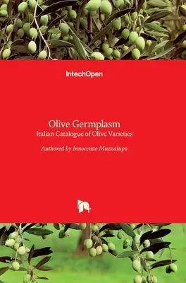 Zárodky olív: Taliansky katalóg odrôd olív - Olive Germplasm: Italian Catalogue of Olive Varieties