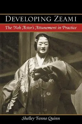 Rozvíjanie Zeami: Naladenie herca noh v praxi - Developing Zeami: The Noh Actor's Attunement in Practice