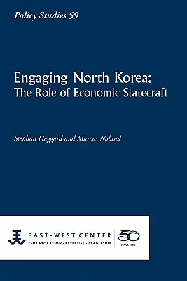 Zapojenie Severnej Kórey: Úloha ekonomickej štátnosti - Engaging North Korea: The Role of Economic Statecraft