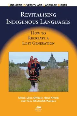 Oživenie pôvodných jazykov: Ako obnoviť stratenú generáciu - Revitalising Indigenous Languages: How to Recreate a Lost Generation