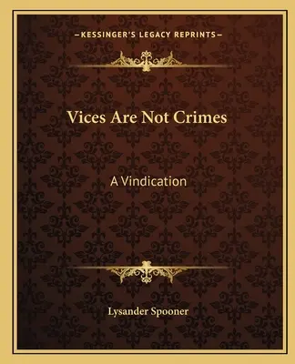 Neresti nie sú zločiny: Ospravedlnenie - Vices Are Not Crimes: A Vindication