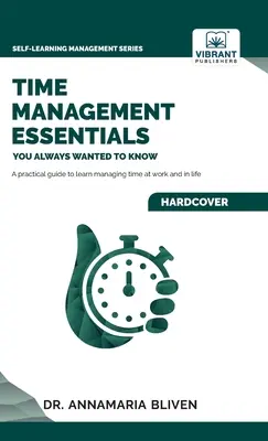 Základy time manažmentu, ktoré ste vždy chceli vedieť - Time Management Essentials You Always Wanted To Know
