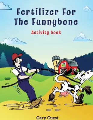 Hnojivo pre smiešne kosti Kniha aktivít - Fertilizer for the Funnybone Activity Book