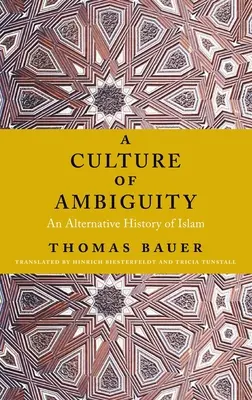 Kultúra nejednoznačnosti: Alternatívne dejiny islamu - A Culture of Ambiguity: An Alternative History of Islam