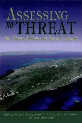 Hodnotenie hrozby: Čínska armáda a bezpečnosť Taiwanu - Assessing the Threat: The Chinese Military and Taiwan's Security