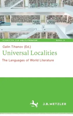 Univerzálne lokality: Jazyky svetovej literatúry - Universal Localities: The Languages of World Literature