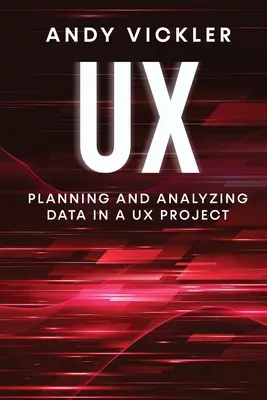UX: Plánovanie a analýza údajov v projekte UX - UX: Planning and Analyzing Data in a UX Project