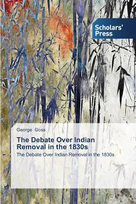 Diskusia o presídlení Indiánov v 30. rokoch 19. storočia - The Debate Over Indian Removal in the 1830s