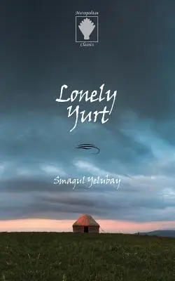 Osamelá jurta - Lonely Yurt