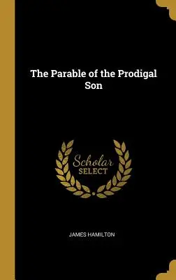 Podobenstvo o márnotratnom synovi - The Parable of the Prodigal Son