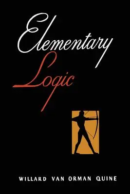 Elementary Logic [prvé vydanie] - Elementary Logic [First Edition]