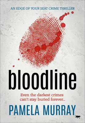 Krvavá línia: Krvavá krv: kriminálny triler na hrane sedadla - Bloodline: An Edge of Your Seat Crime Thriller