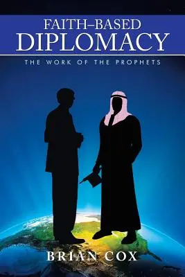 Diplomacia založená na viere: Dielo prorokov - Faith-Based Diplomacy: The Work of the Prophets