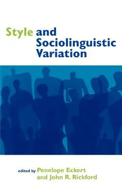 Štýl a sociolingvistická variabilita - Style and Sociolinguistic Variation