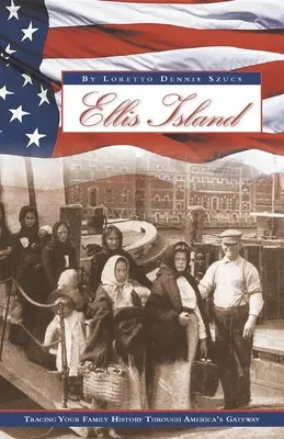 Ellis Island: Sprievodca po stopách vašej rodinnej histórie cez americkú bránu - Ellis Island: Tracing Your Family History Through America's Gateway