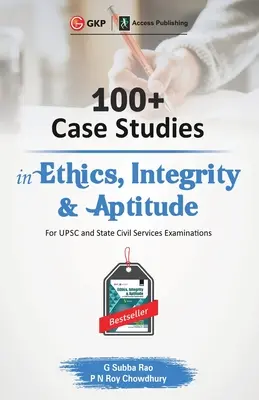 Viac ako 100 prípadových štúdií z etiky, bezúhonnosti a spôsobilosti - 100+ Case Studies in Ethics, Integrity and Aptitude