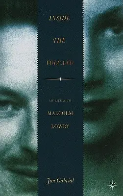 Vnútri sopky: Môj život s Malcolmom Lowrym - Inside the Volcano: My Life with Malcolm Lowry