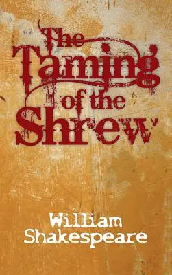 Skrotenie zlej ženy - The Taming of the Shrew