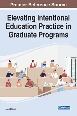 Zvyšovanie úrovne zámernej vzdelávacej praxe v postgraduálnych programoch - Elevating Intentional Education Practice in Graduate Programs