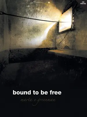 Viazaní byť slobodní - Bound To Be Free