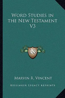 Slovné štúdie v Novom zákone V3 - Word Studies in the New Testament V3