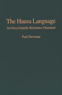 Hausa jazyk: Encyklopedická gramatika - The Hausa Language: An Encyclopedic Reference Grammar