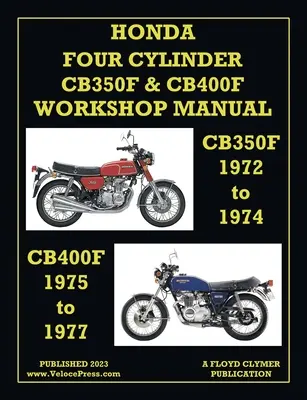 Honda 1972-1977 4-valcový Cb350f & Cb400f Workshop Manual - Honda 1972-1977 4-Cylinder Cb350f & Cb400f Workshop Manual