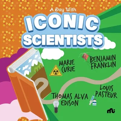 Deň s ikonickými vedcami: Marie Curie, Benjamin Franklin, Louis Pasteur a Thomas Alva Edison - A Day With Iconic Scientists: Marie Curie, Benjamin Franklin, Louis Pasteur and Thomas Alva Edison