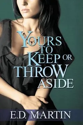 Tvoje, ktoré si môžeš nechať alebo zahodiť - Yours to Keep or Throw Aside