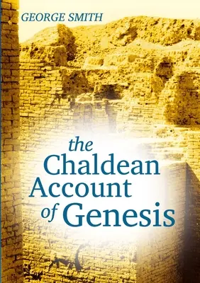 Chaldejský opis knihy Genesis - The Chaldean Account of Genesis