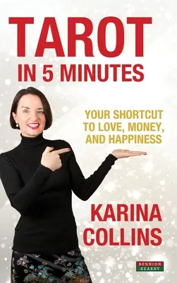 Tarot za 5 minút: Vydanie knihy: Vaša skratka k láske, peniazom a šťastiu - Tarot in 5 Minutes: Your Shortcut to Love, Money, and Happiness