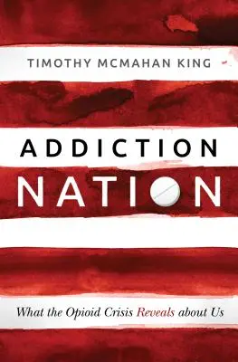 Národ závislostí: Čo o nás odhaľuje opioidová kríza - Addiction Nation: What the Opioid Crisis Reveals about Us
