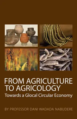 Od poľnohospodárstva k poľnohospodárstvu: Na ceste k lokálnemu obehovému hospodárstvu - From Agriculture to Agricology: Towards a Glocal Circular Economy