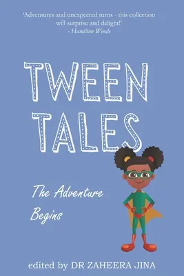Tween Tales: Rozprávky pre deti a mládež: Dobrodružstvo sa začína - Tween Tales: The Adventure Begins