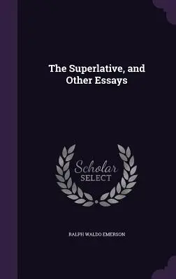 Superlatív a iné eseje - The Superlative, and Other Essays