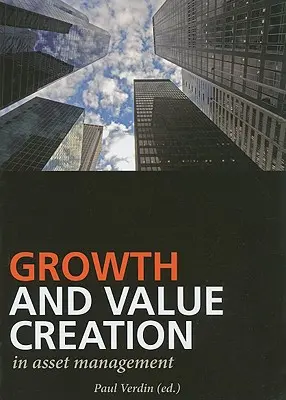 Rast a tvorba hodnoty v správe aktív - Growth and Value Creation in Asset Management