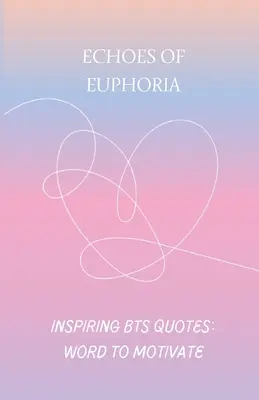 Ozveny eufórie: BTS inšpirujúce - Echoes of Euphoria: BTS inspiring