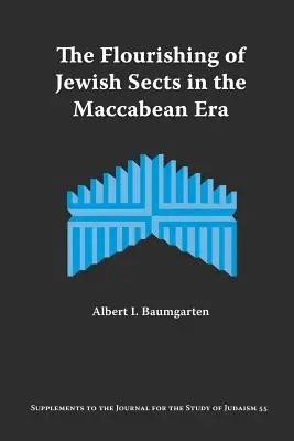 Rozkvet židovských siekt v makabejskej ére: Interpretácia - The Flourishing of Jewish Sects in the Maccabean Era: An Interpretation