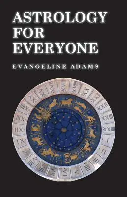 Astrológia pre každého - čo to je a ako funguje - Astrology for Everyone - What it is and How it Works