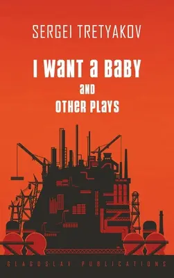 Chcem dieťa a iné hry - I Want a Baby and Other Plays