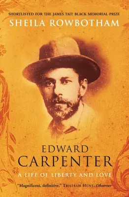 Edward Carpenter: Život v slobode a láske - Edward Carpenter: A Life of Liberty and Love