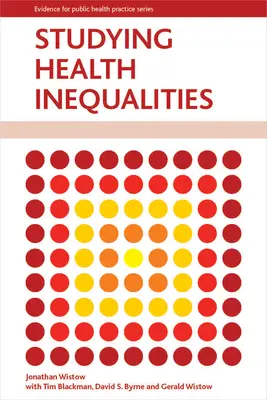 Štúdium nerovností v oblasti zdravia: Aplikovaný prístup - Studying Health Inequalities: An Applied Approach