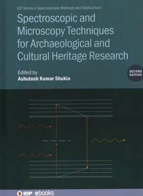 Spektroskopické a mikroskopické techniky pre archeologický výskum a výskum kultúrneho dedičstva (druhé vydanie) - Spectroscopic and Microscopy Techniques for Archaeological and Cultural Heritage Research (Second Edition)